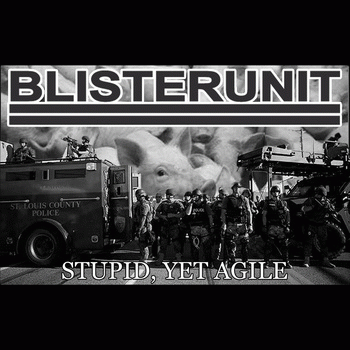 Blister Unit : Stupid, Yet Agile